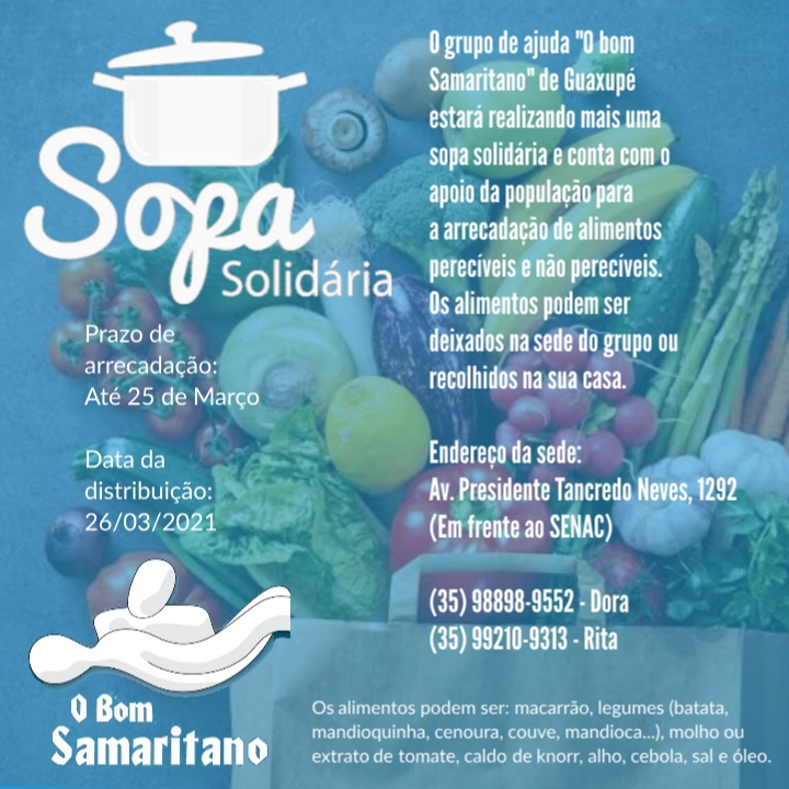 O grupo de ajuda Bom Samaritano pede a colaboração de todos para a doação de alimentos para a realização da sopa solidária no dia 26 de março. 